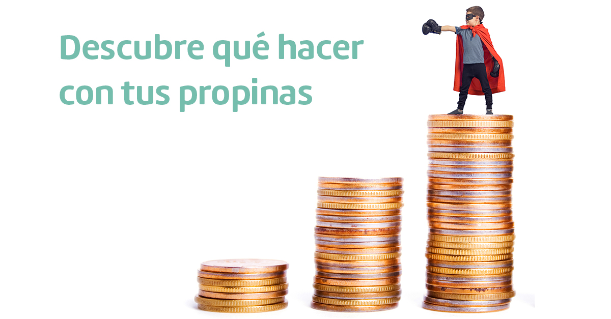 5 consejos para que tus hijos aprovechen su propina